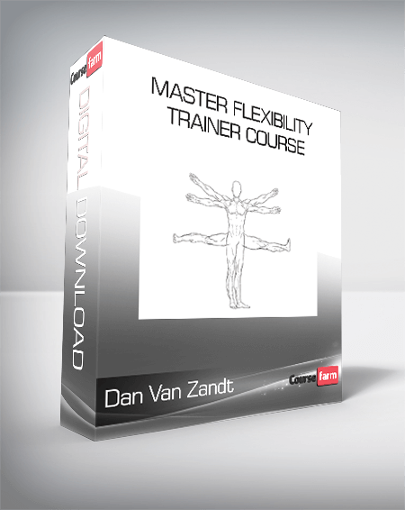 Dan Van Zandt - Master Flexibility Trainer Course