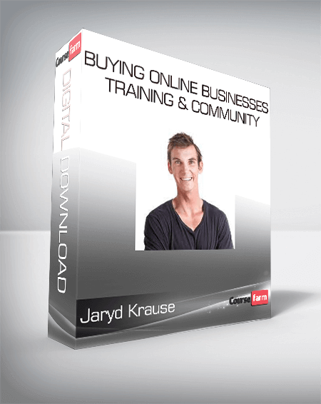 Jaryd Krause - Buying Online Businesses Training & Community