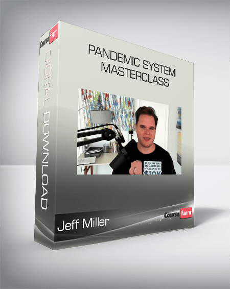 Jeff Miller - Pandemic System Masterclass