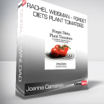 Joanna Cameron - Rachel Weisman - Forget Diets Plant Tomatoes: 37 Exercises, 7 Steps to stop emotional eating