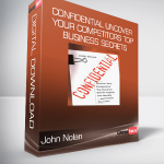 John Nolan - Confidential Uncover Your Competitors' Top Business Secrets