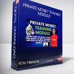 Kris Haskins – Private Money Training Module