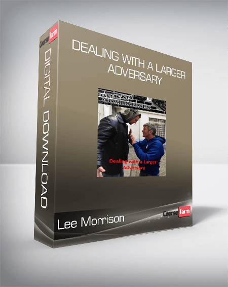 Lee Morrison - Dealing With a Larger Adversary