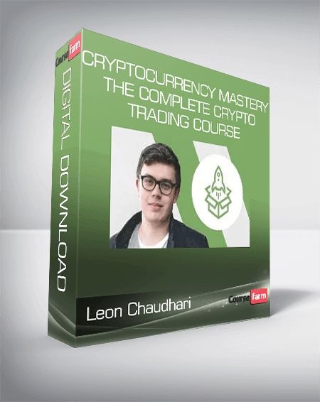 Leon Chaudhari - Cryptocurrency Mastery: The Complete Crypto Trading Course