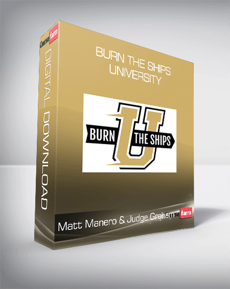 Matt Manero & Judge Graham - Burn The Ships University