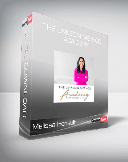 Melissa Henault - The Linkedin Method Academy