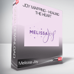 Melissa Joy - Joy Mapping - Healing the Heart