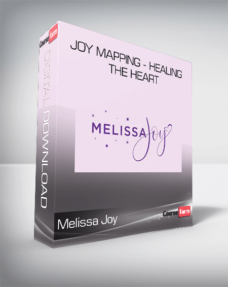 Melissa Joy - Joy Mapping - Healing the Heart