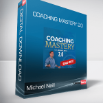 Michael Neill - Coaching Mastery 2.0