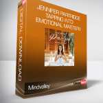 Mindvalley - Jennifer Partridge - Tapping into Emotional Mastery