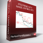 PerfectTrendSystem - PTS-Trend With Magic Entries MT5