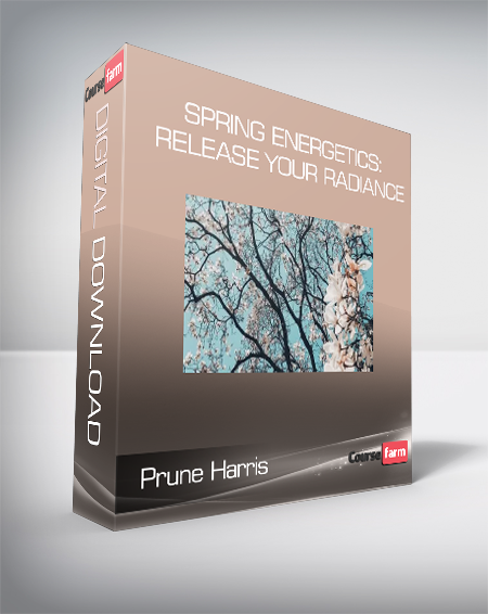 Prune Harris - Spring Energetics: Release Your Radiance