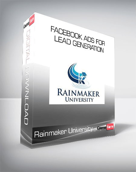Rainmaker University - Facebook Ads For Lead Generation
