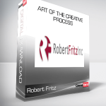 Robert Fritz - Art of the Creative Process