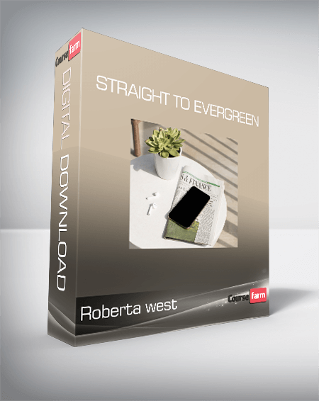 Roberta west - Straight to Evergreen