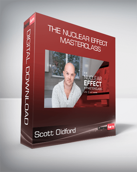 Scott Oldford - The Nuclear Effect Masterclass