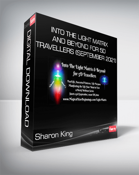 Sharon King - Into the Light Matrix and Beyond for 5D Travellers (September 2021)