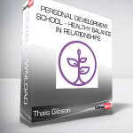 Thais Gibson - Personal Development School - Healthy Balance in Relationships