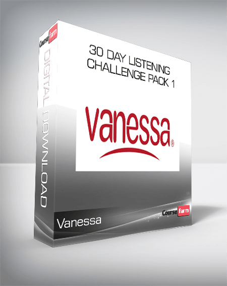 Vanessa - 30 day listening - challenge pack 1