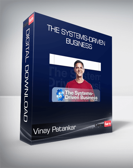 Vinay Patankar - The Systems-Driven Business