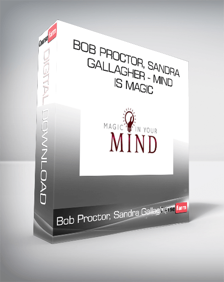 Bob Proctor, Sandra Gallagher - Mind is Magic