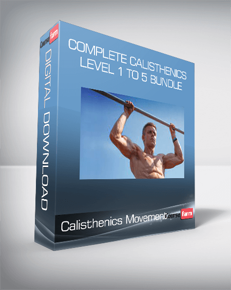 Calisthenics Movement - Complete Calisthenics Level 1 to 5 Bundle