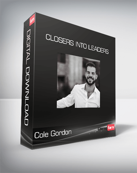 Cole Gordon - Closers Into Leaders