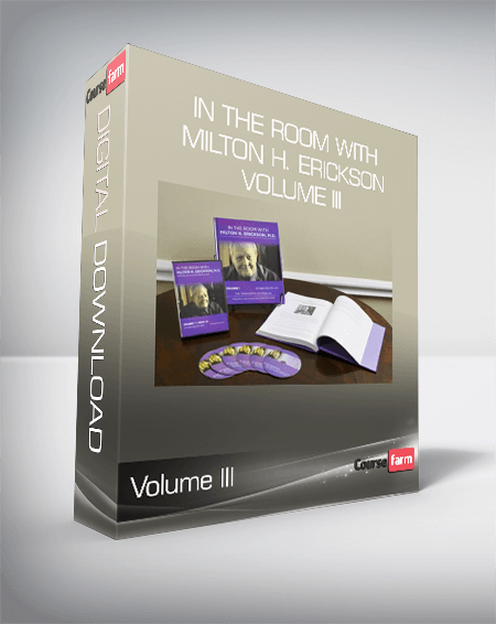In the Room with Milton H. Erickson Volume III