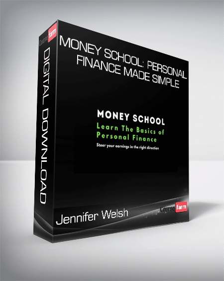 Jennifer Welsh - Money School: Personal Finance Made Simple
