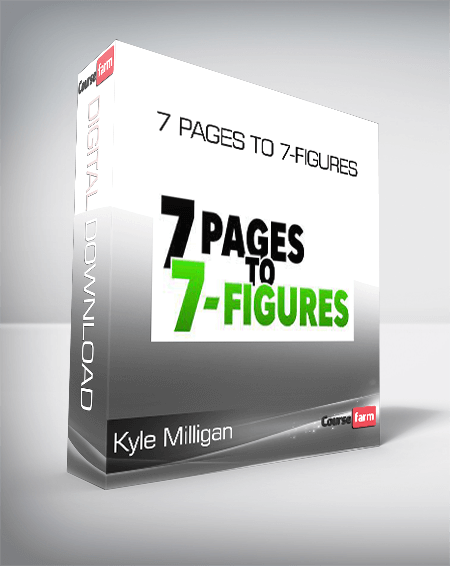 Kyle Milligan - 7 Pages to 7-Figures