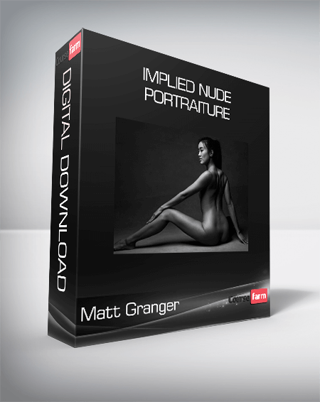 Matt Granger - Implied Nude Portraiture