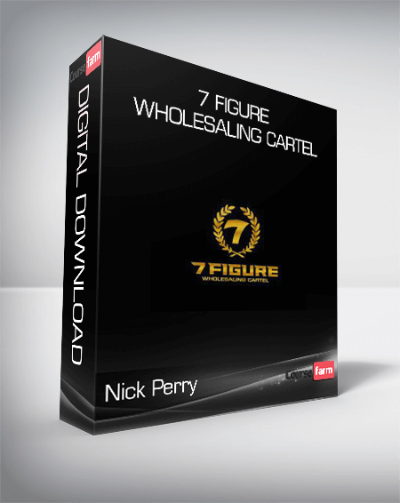 Nick Perry - 7 Figure Wholesaling Cartel