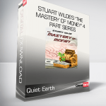 Quiet Earth - Stuart Wilde's "The Mastery of Money" 4 Part Series