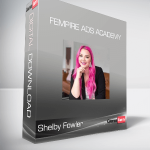 Shelby Fowler - Fempire Ads Academy