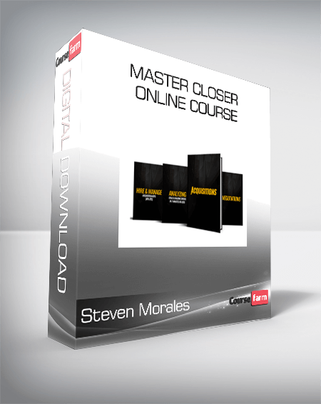 Steven Morales - Master Closer Online Course