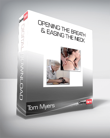 Tom Myers - Opening the Breath & Easing the Neck