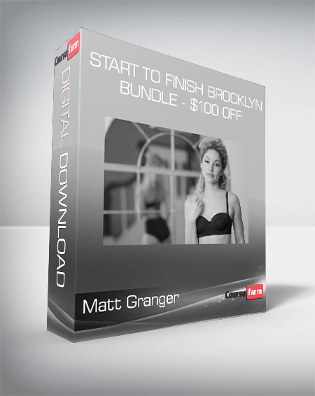 Matt Granger - Start to finish Brooklyn bundle - $100 off