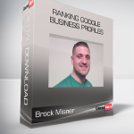 Brock Misner - Ranking Google Business Profiles