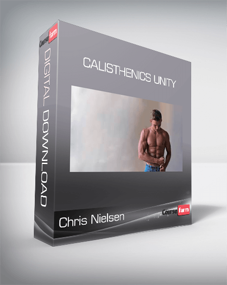 Chris Nielsen - Calisthenics Unity