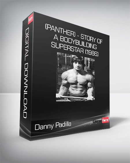 Danny Padilla - (Panther) - Story of a Bodybuilding Superstar (1986)