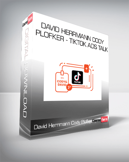 David Herrmann Cody Plofker - TikTok Ads Talk