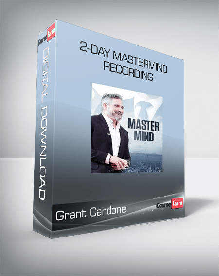 Grant Cardone - 2-Day Mastermind Recording