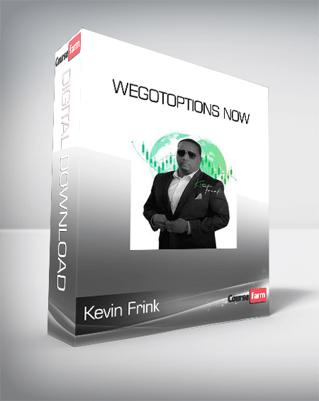 Kevin Frink - WeGotOptions Now