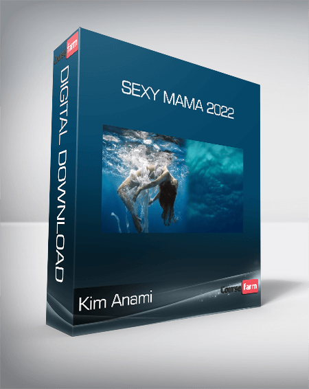 Kim Anami - Sexy Mama 2022