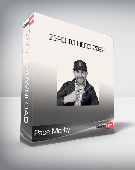 Pace Morby Zero To Hero 2022 Course Farm Online Courses And Ebooks 4835