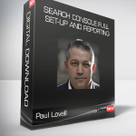 Paul Lovell - Search Console Full Set-up And Reporting