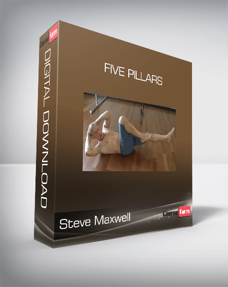 Steve Maxwell - Five Pillars