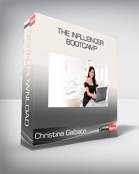 Christina Galbato - The Influencer Bootcamp