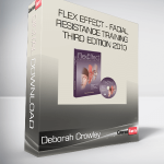 Deborah Crowley - Flex Effect - Facial Resistance Training - Third Edition 2010