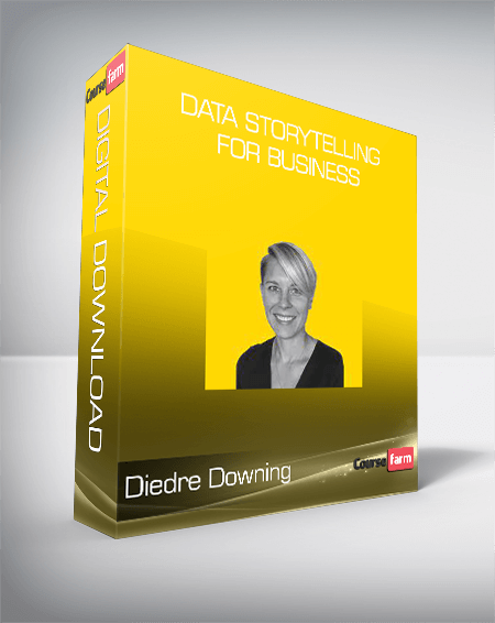 Diedre Downing - Data Storytelling for Business